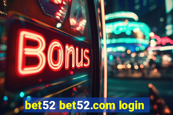 bet52 bet52.com login